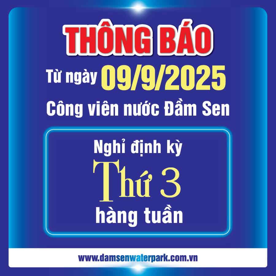 Đầm Sen Nước - Nghỉ thứ ba hàng tuần từ 9-9-2025